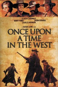 Wednesday Double Feature - Epic Deconstructions of the Western Sergio Leone - Once Upon a Time in the West